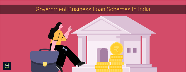 5 Best Government Loans For Small Businesses In India